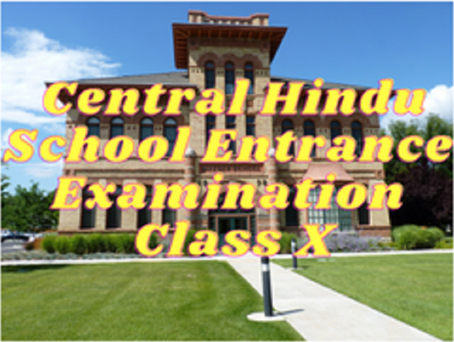 Central Hindu School Entrance Examination - Class X